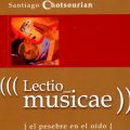 lectio musicae santiago chotsourian libro autor