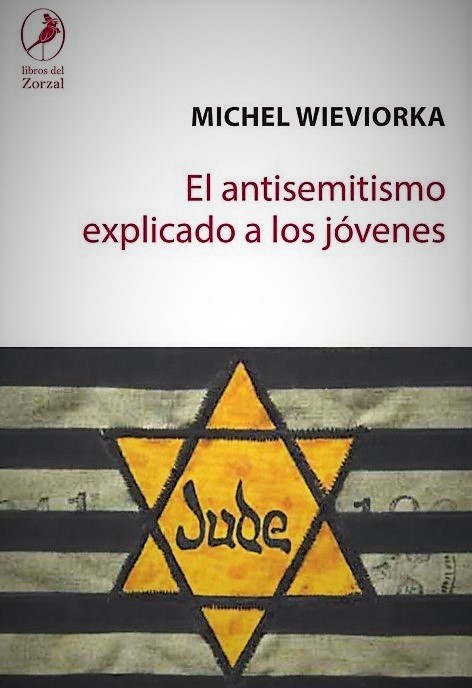 daia el antisemitismo explicado a los jóvenes michel wieviorka sociólogo libro