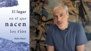 Pedro Patzer poeta el lugar en el que nacen los ríos libro
