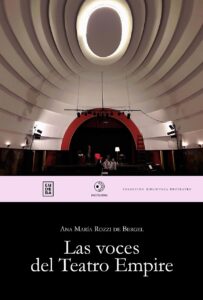 las voces del teatro empire libro ana maria rozzi de bergel autora
