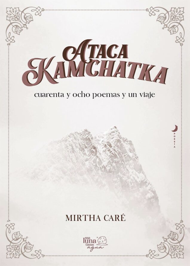 ataca kamchatka libro poemario mirha caré escritora poeta