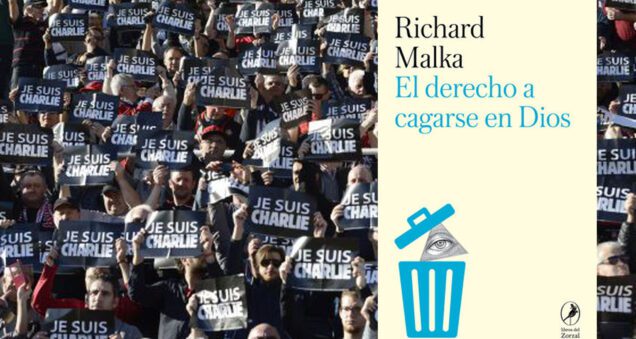 Richard Malka autor abogado El derecho de cagarse en Dios libro ensayo alegato